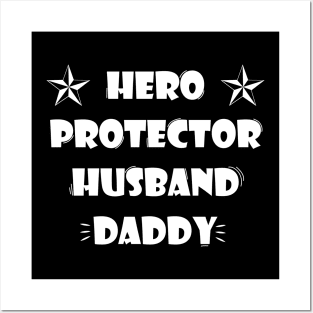 Husband Daddy Protector Hero - Father's day gift Posters and Art